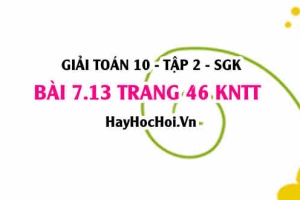 Bài 7.13 trang 46 Toán 10 tập 2 Kết nối tri thức